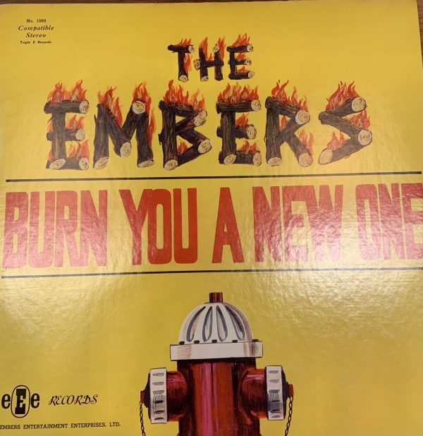 Embers ~ Burn You A New One ~ EEE