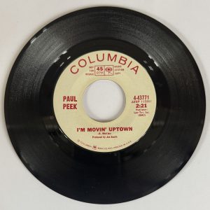Paul Peek ~ I'm Movin Uptown ~ Columbia