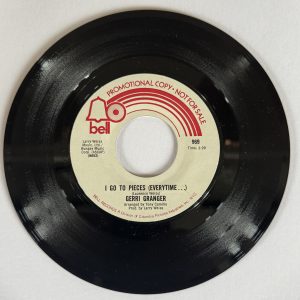 Gerri Granger ~ I Go To Pieces (Everytime ) ~ Bell