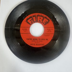 Chuck Bradford ~ You're Going To Miss Me ~ Fire